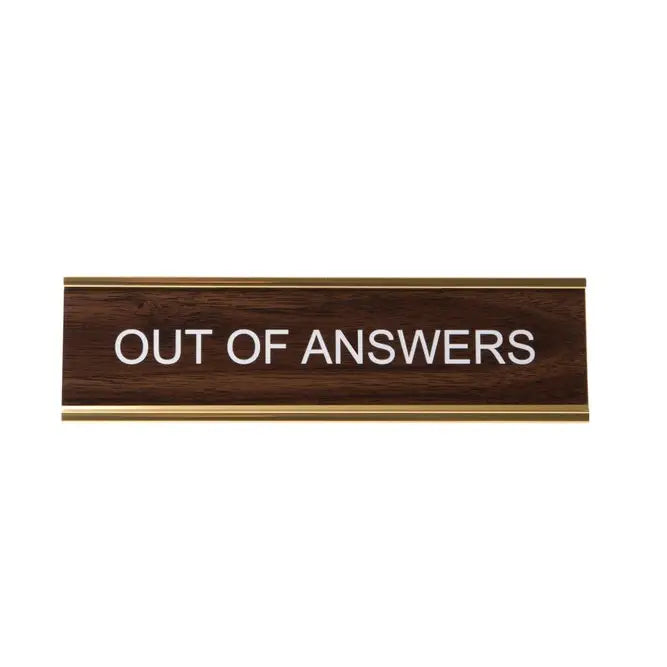 Out Of Answers Nameplate