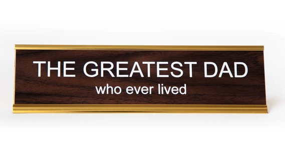 The Greatest Dad Who Ever Lived Nameplate