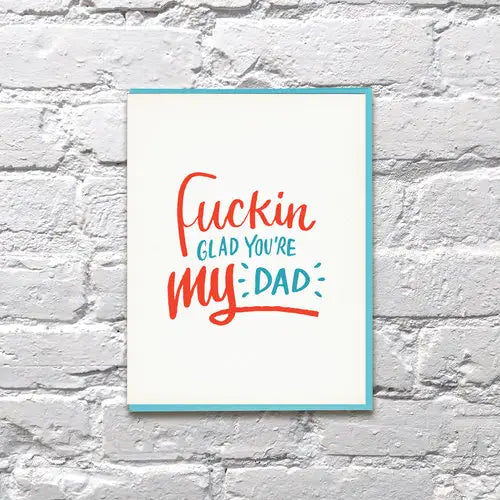 Fuckin' Glad You're My Dad Father's Day Card