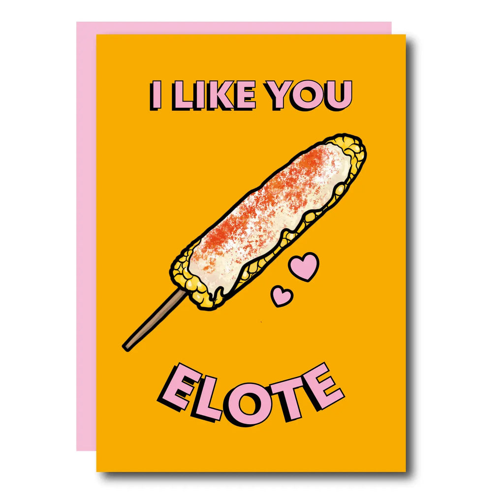 I Like You Elote Valentine's Day Card