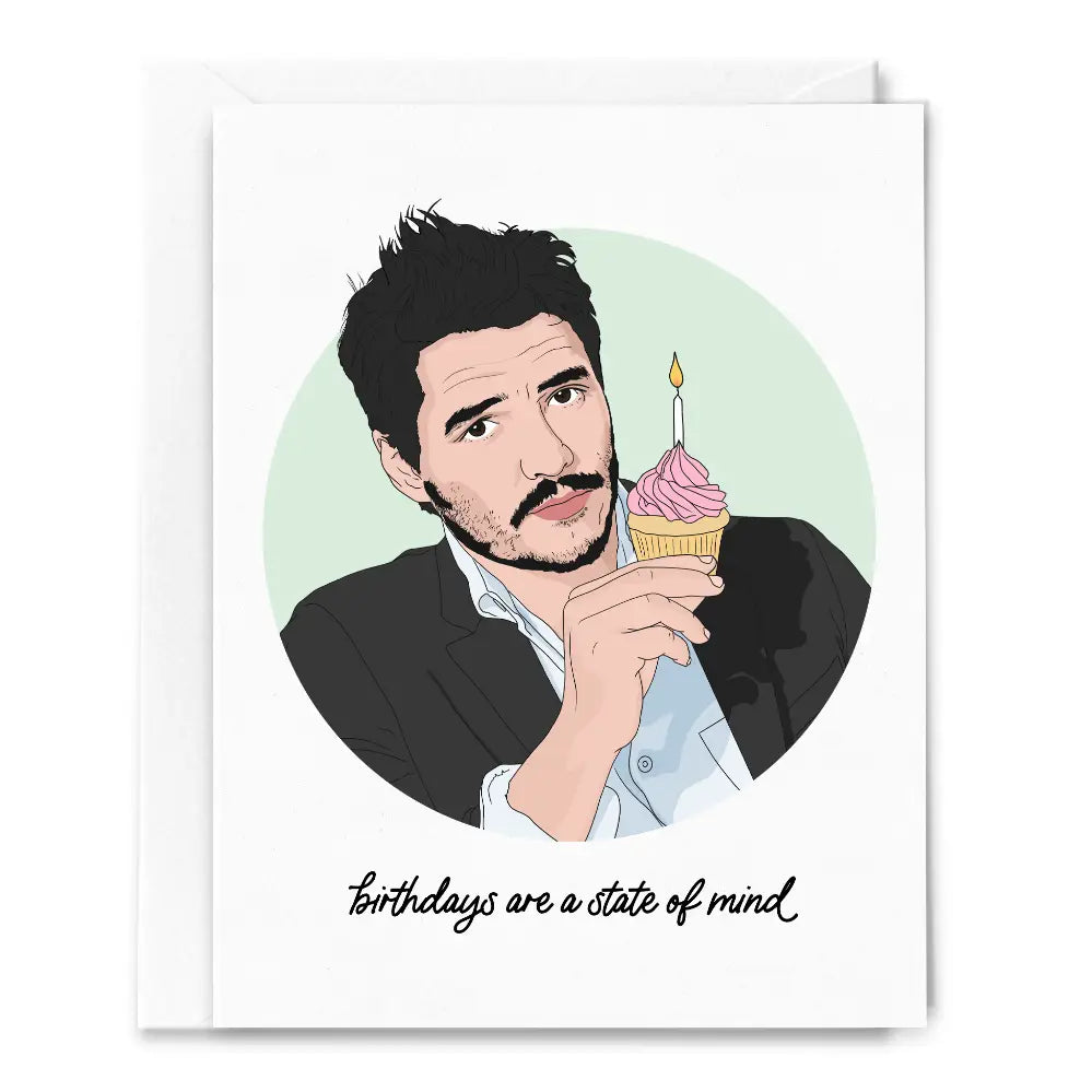 Birthdays Are A State of Mind Pedro Pascal Card