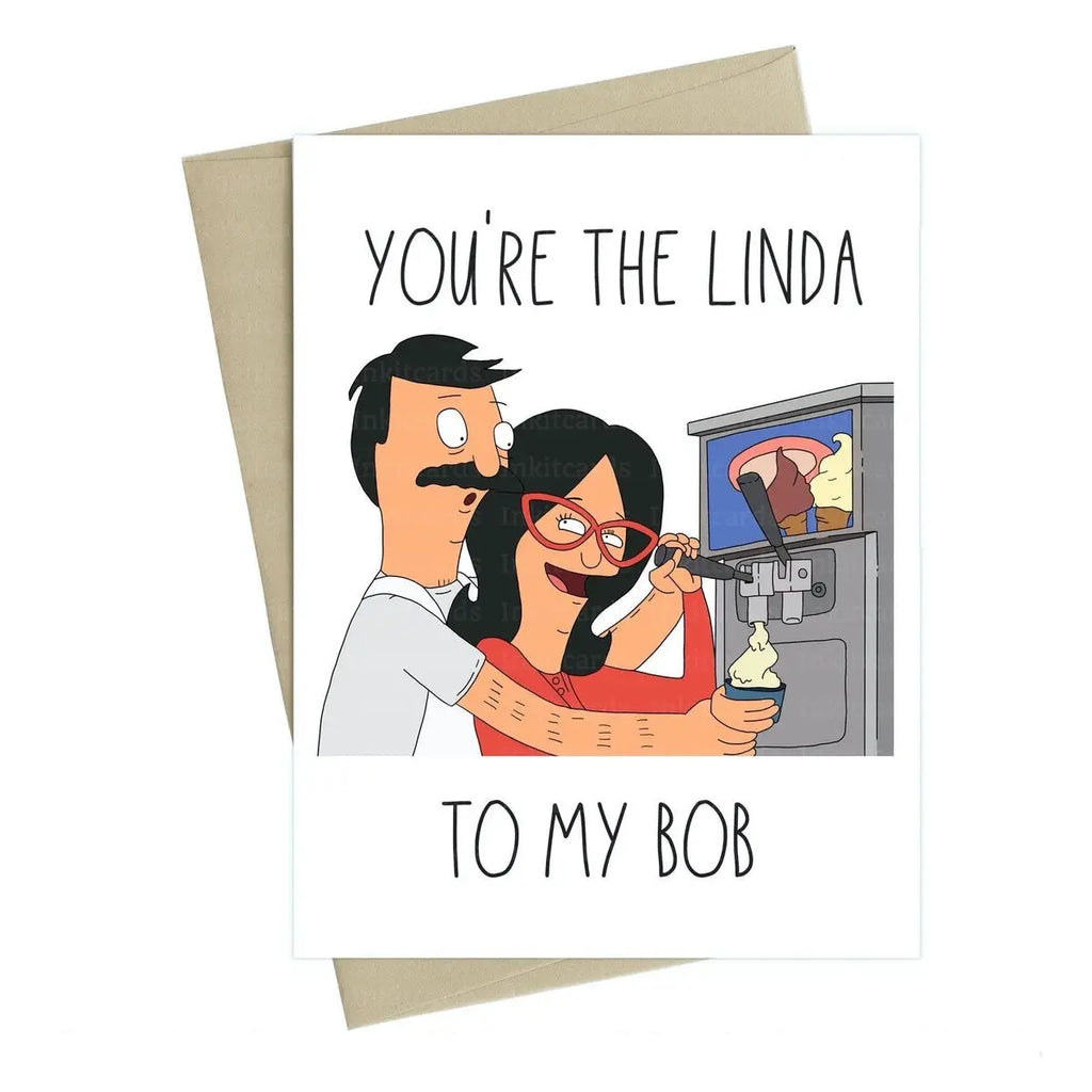 Bob's Burgers- Bob to my Linda Valentine's Day Card