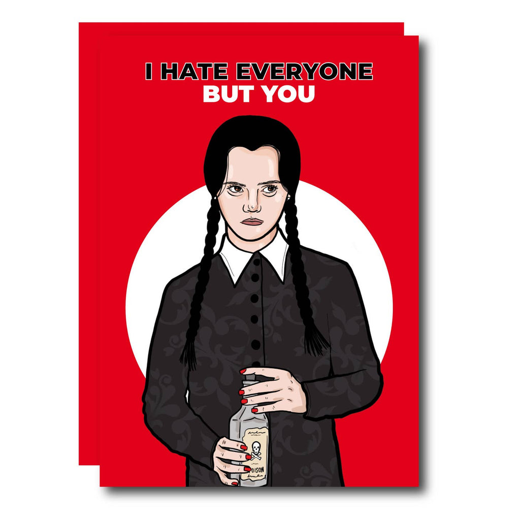I Hate Everyone But You Wednesday Addams Valentines Day Card