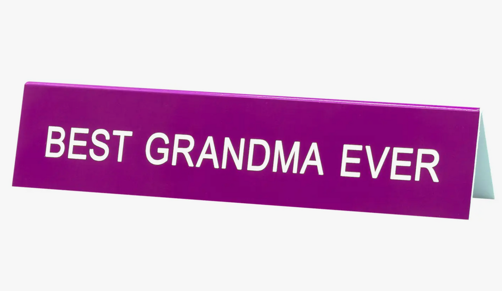 Best Grandma Ever Desk Sign