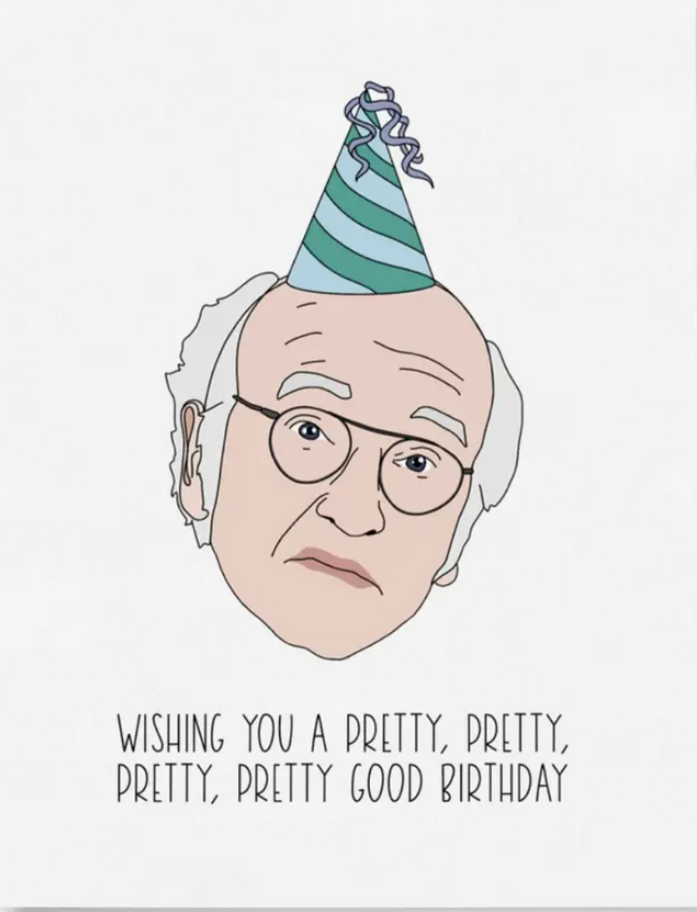 Larry David Pretty Good Birthday Card