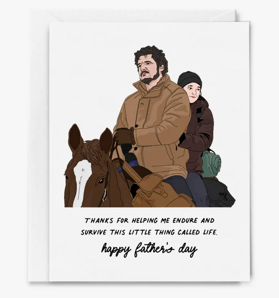 Endure & Survive Life, The Last of Us, Father's Day Card