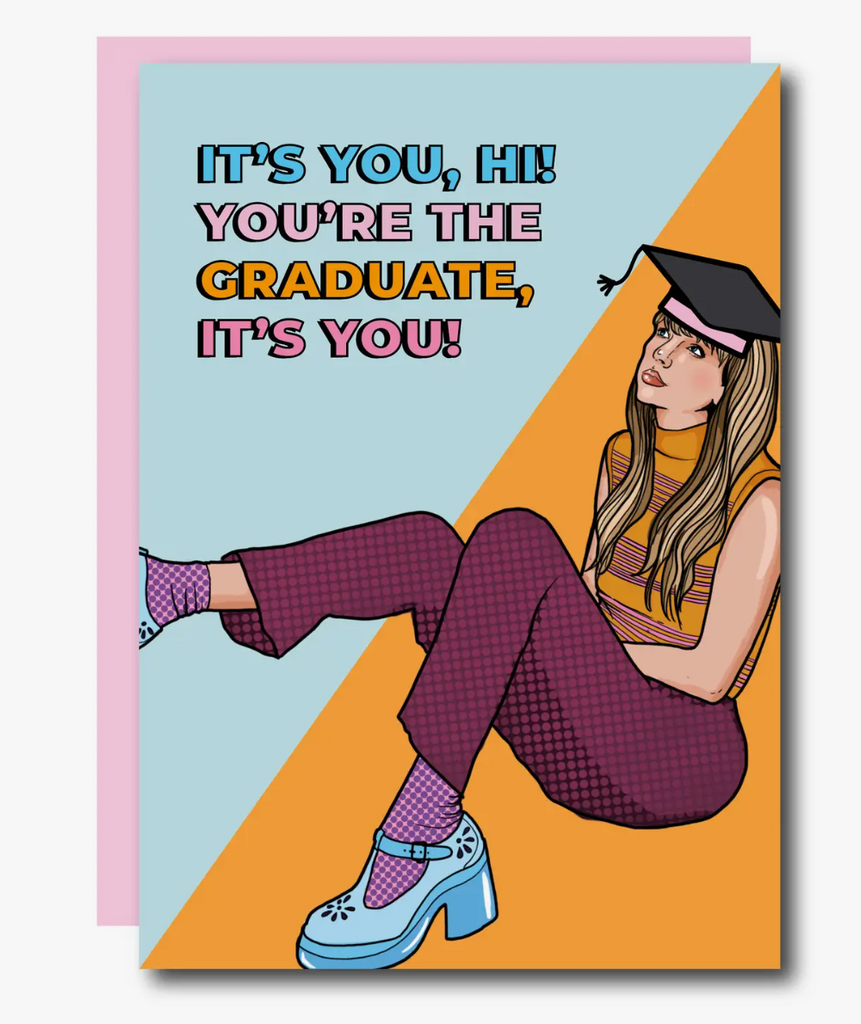 It's You The Graduate Taylor Swift Graduation Greeting Card