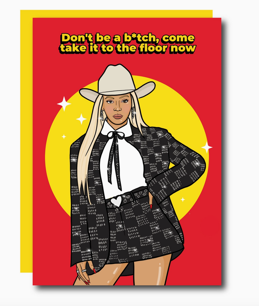 Come Take It To the Floor Now Beyonce Texas Greeting Card