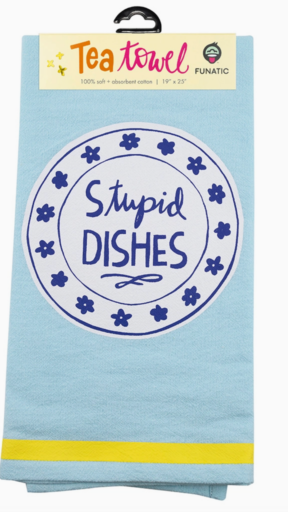 Stupid Dishes Kitchen Tea Towel