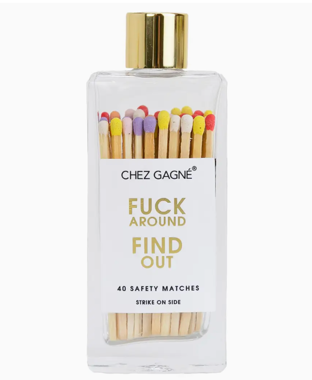 Fuck Around Find Out Matches - Glass Bottle Matchsticks