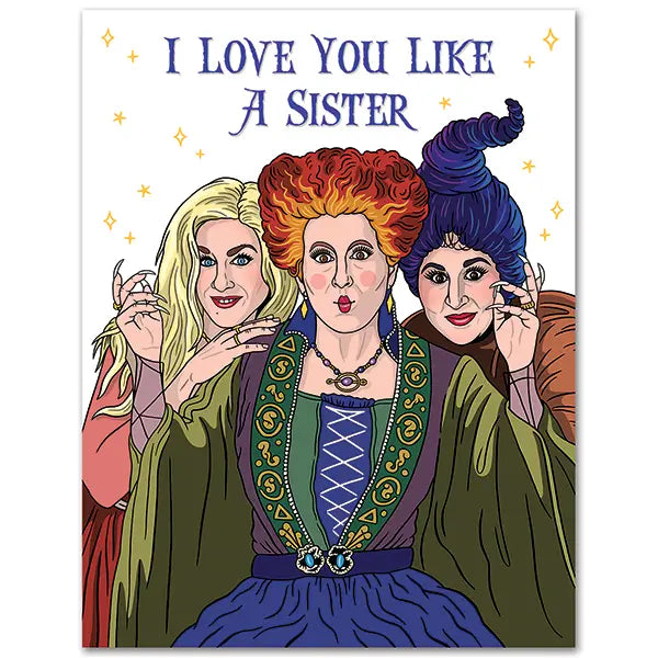 I Love You Like A Sister Card