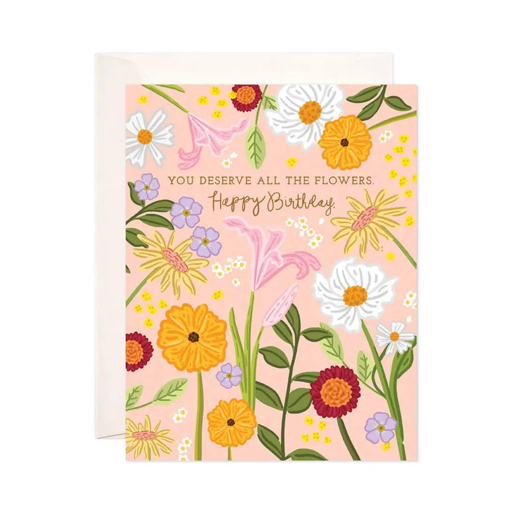 All the Flowers Bday Greeting Card - Floral Birthday Card