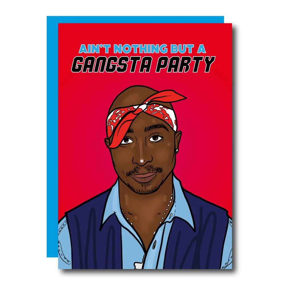 Tupac Gansta Party Greeting Card