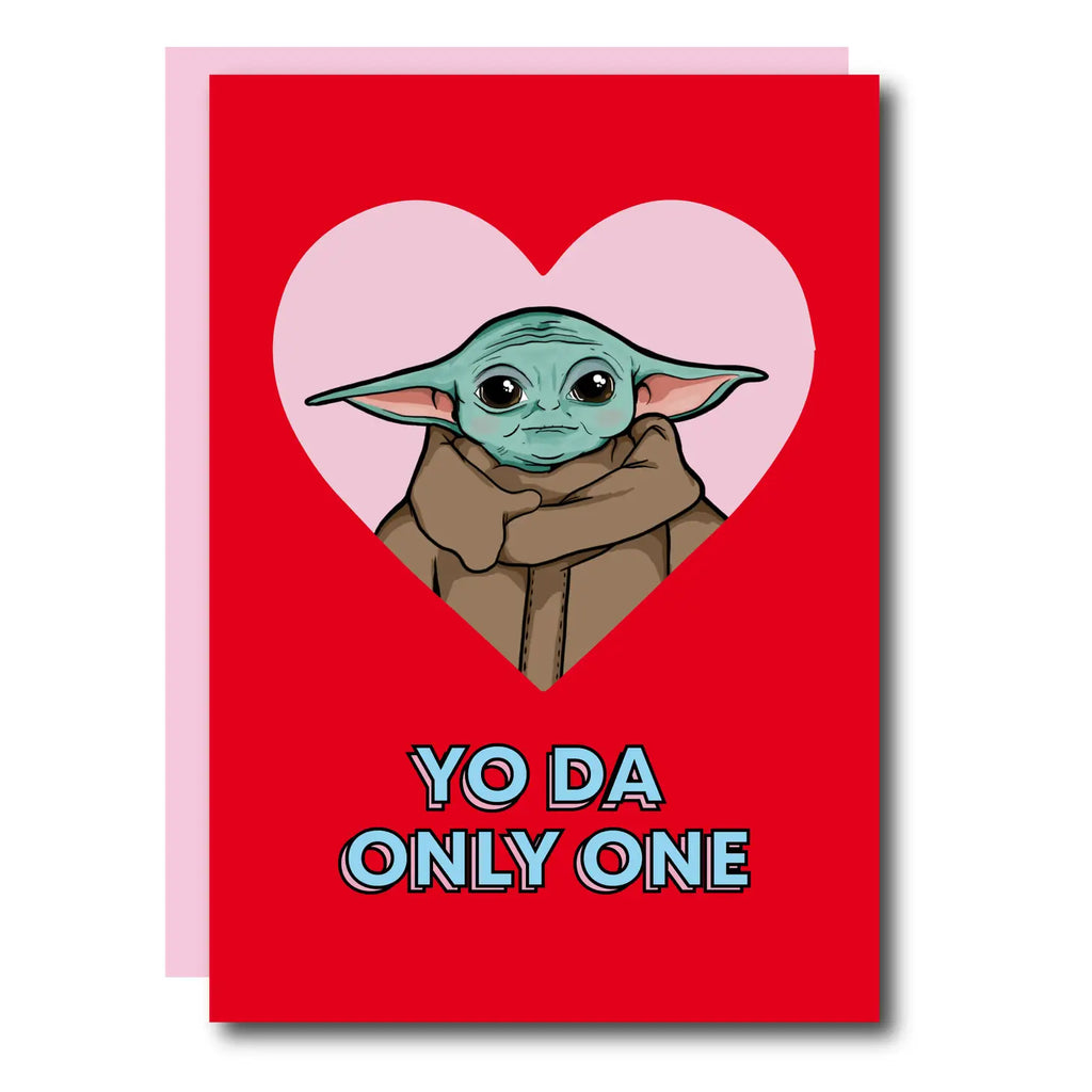 Yo Da Only One Valentines Day Card