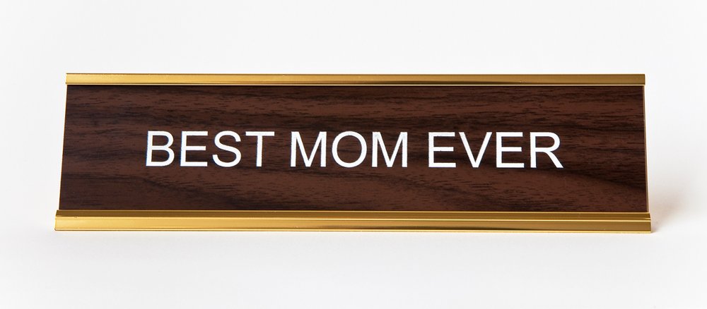 Best Mom Ever Nameplate