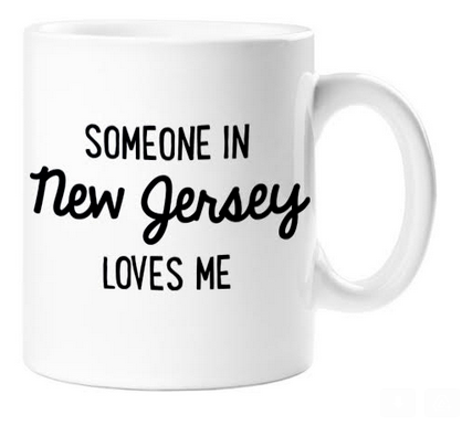 Someone In NJ Loves Me Mug