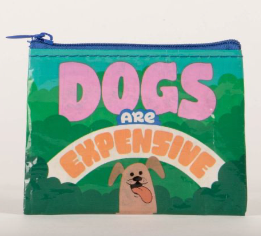 Dogs are Expensive Coin Purse
