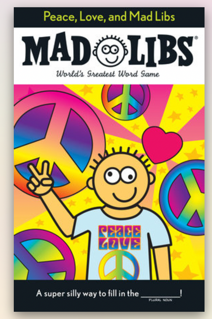 Peace Love and Mad Libs