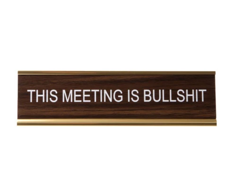 This Meeting Is Bullshit Nameplate