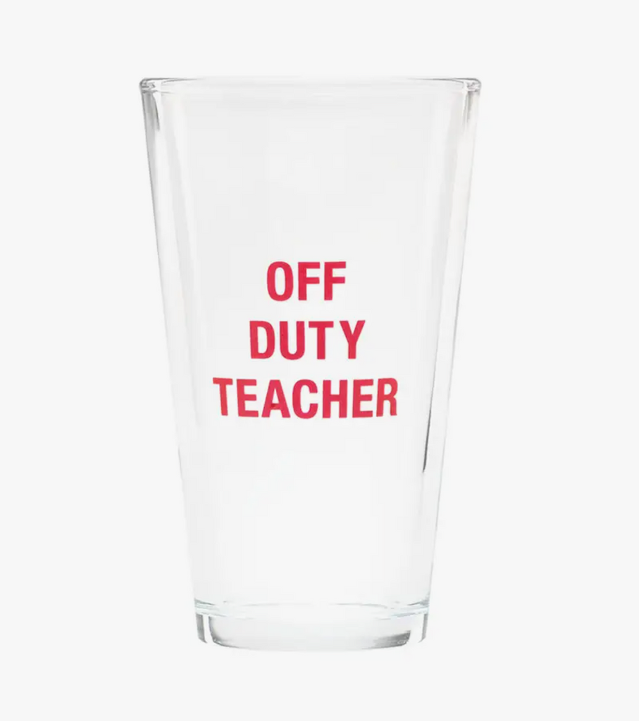 Off Duty Teacher Pint Glass