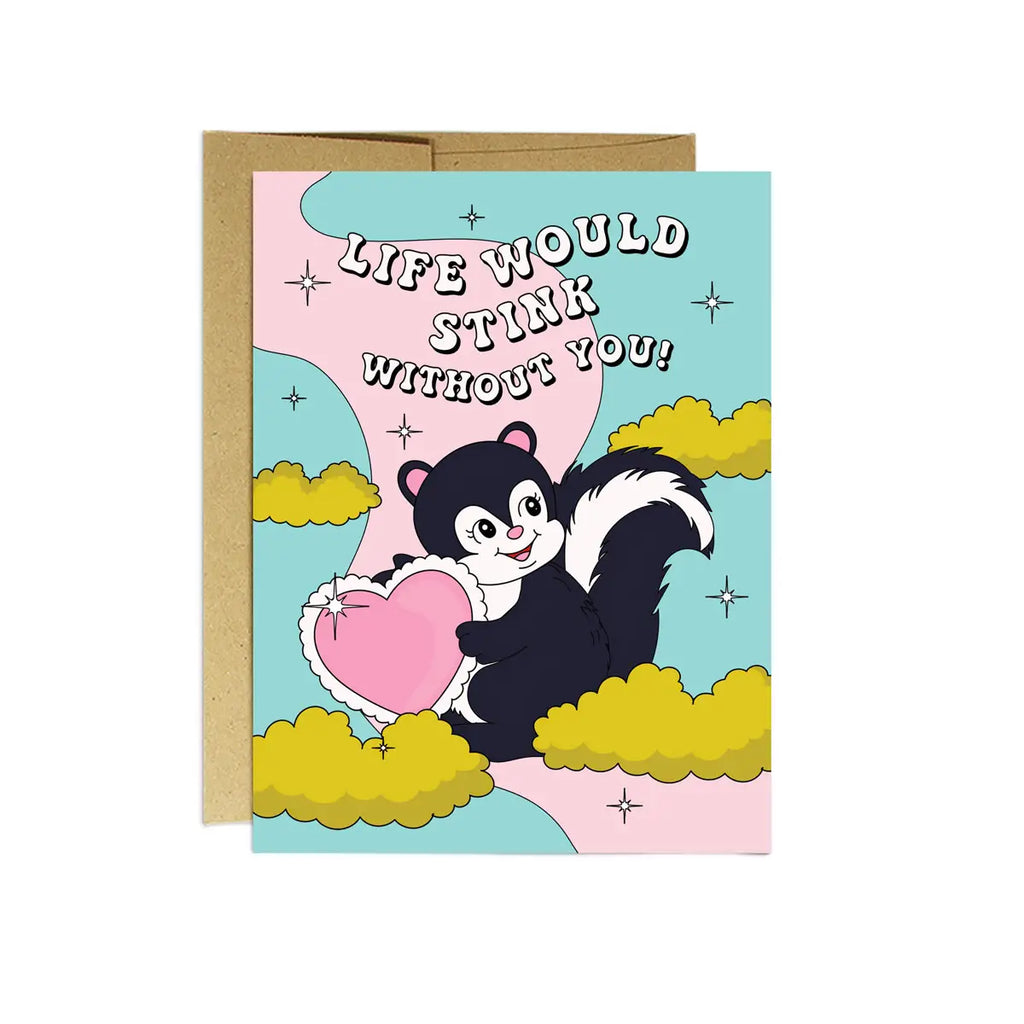 Life Would Stink Without You Valentine's Day Card